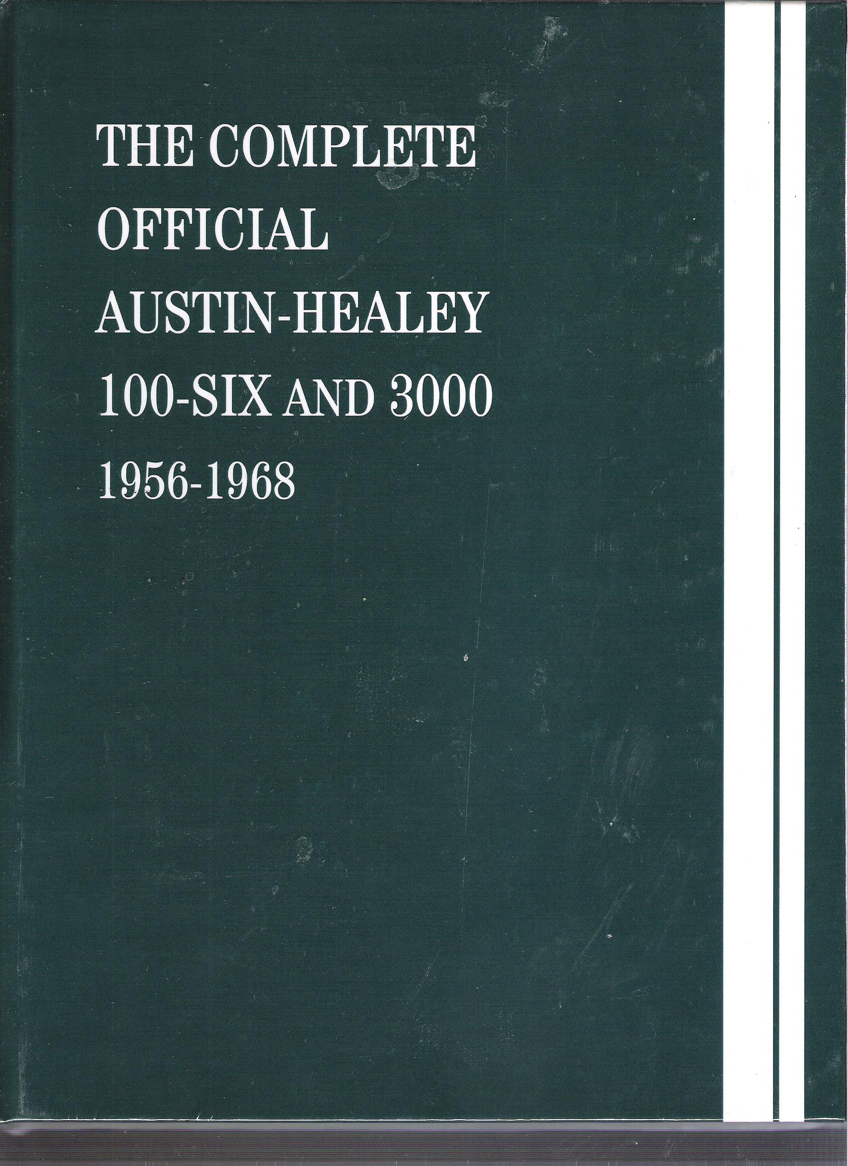 1956 - 1968 The Complete Official Austin-Healey 100-SIX and 3000 Service Manual